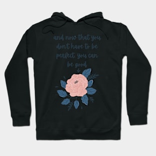 you can be good- aesthetic quote Hoodie